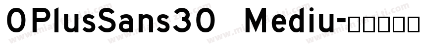 OPlusSans30 Mediu字体转换